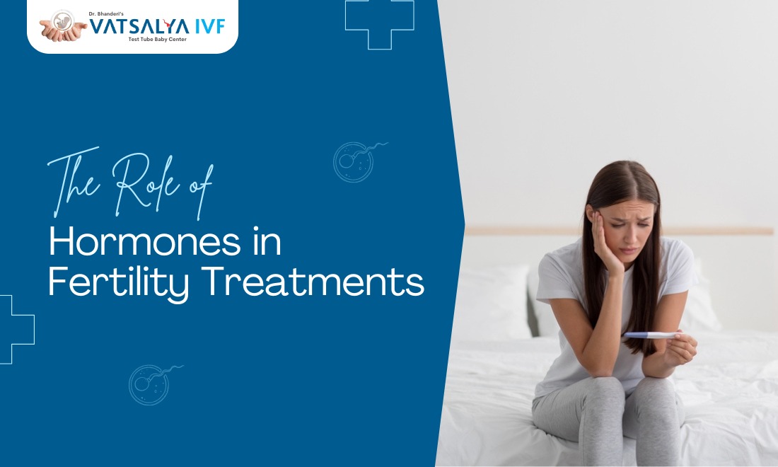 the role of hormones in fertility treatments